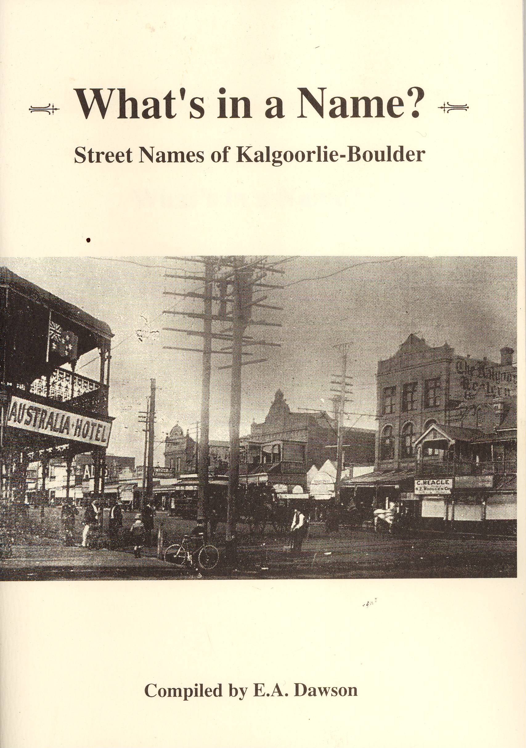 "Whats in a Name' Street Names of Kalgoorlie Boulder