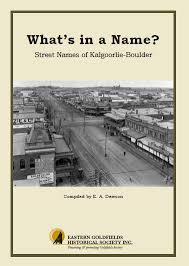 "Whats in a Name' Street Names of Kalgoorlie Boulder