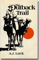 The Outback Trail by A J Luck
