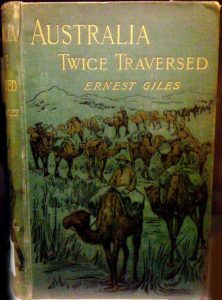 Australia Twice Traversed by Ernest Giles