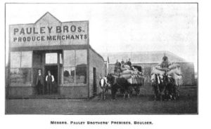 Pauley Bros Produce Merchants, Cnr Brookman and Forrest Sts, Boulder