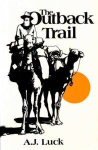 The Outback Trail by A J Luck