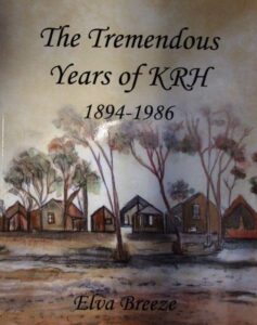 The Tremendous Years of KRH 1894-1986 by Elva Breeze