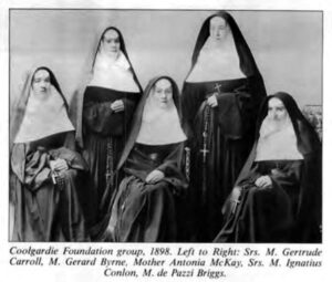 Coolgardie Foundation group,1898. Left to Right: Srs M. Gertrude Carroll, M. Gerard Byrne, Mother Antonia McKay, Srs M. Ignatius Conlon, M.de Pazzi Briggs. (Photo from: Anne McLay (1992), Women Out of Their Sphere, p. 206)